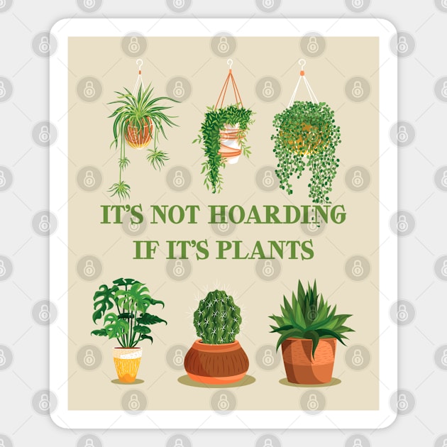 It’s Not Hoarding If It’s Plants Magnet by TikaNysden